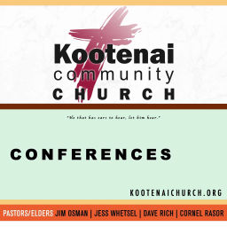 Podcast thumbnail for Kootenai Church Conferences