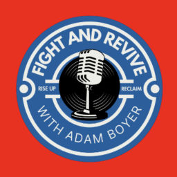 Podcast thumbnail for Fight and Revive with Adam Boyer