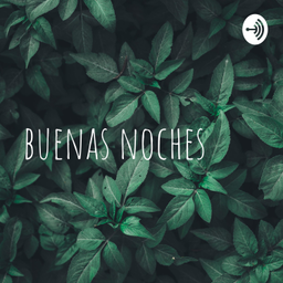 Podcast thumbnail for buenas noches