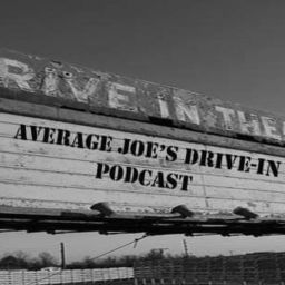 Podcast thumbnail for Average Joe's Drive-In