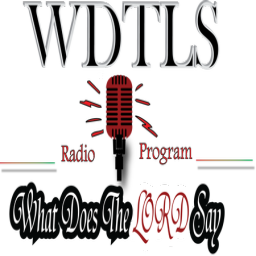 Podcast thumbnail for What Does the LORD Say (WDTLS) Podcast Site