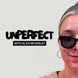 Podcast thumbnail for UnPerfect with Alexi McKinley