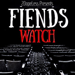 Podcast thumbnail for Fiends Watch