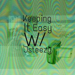 Podcast thumbnail for Keeping It Easy W/ Jsteezy