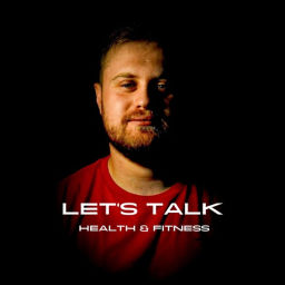 Podcast thumbnail for Let's Talk: Health and Fitness