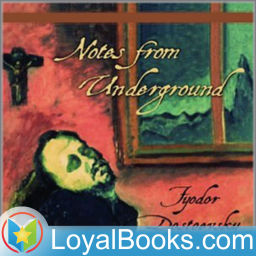 Podcast thumbnail for Notes from the Underground by Fyodor Dostoyevsky