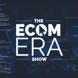 Podcast thumbnail for Ecom Era - #1 Dropshipping &amp; Ecommerce Podcast