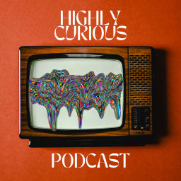Podcast thumbnail for Highly Curious Podcast