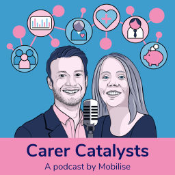 Podcast thumbnail for Carer Catalysts