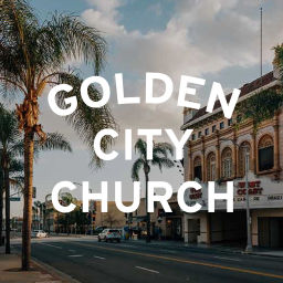 Podcast thumbnail for Golden City Church Santa Ana