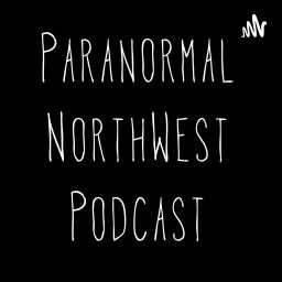 Podcast thumbnail for Paranormal Northwest Podcast