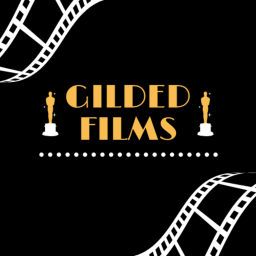 Podcast thumbnail for Gilded Films Podcast