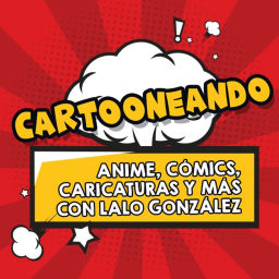 Podcast thumbnail for Cartooneando con Lalo González