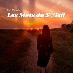 Podcast thumbnail for Les mots du soleil