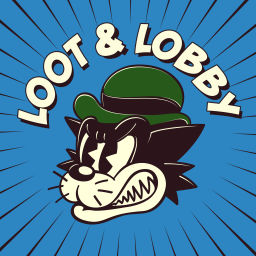 Podcast thumbnail for Loot and Lobby