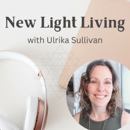 Podcast thumbnail for New Light Living - See Your Life in a New Light!