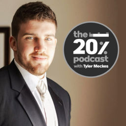 Podcast thumbnail for The 20% Podcast with Tyler Meckes