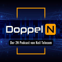 Podcast thumbnail for Doppel N - Der 2N Podcast von Keil Telecom