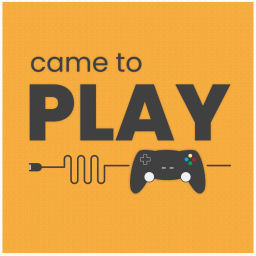 Podcast thumbnail for Came to Play