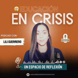 Podcast thumbnail for Educación en Crisis