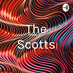 Podcast thumbnail for The Scotts
