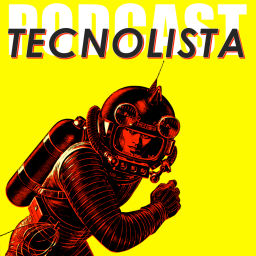 Podcast thumbnail for Tecnolista Podcast