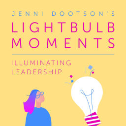 Podcast thumbnail for Lightbulb Moments: Illuminating Leadership