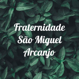 Podcast thumbnail for Fraternidade São Miguel Arcanjo