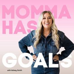 Podcast thumbnail for Momma Has Goals