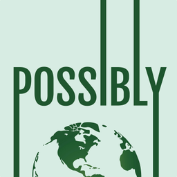 Podcast thumbnail for Possibly Podcast