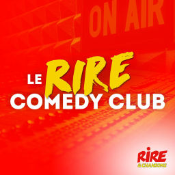 Podcast thumbnail for Le Rire Comedy Club
