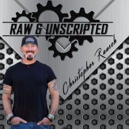 Podcast thumbnail for Raw & Unscripted with Christopher Rausch