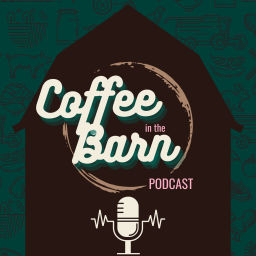 Podcast thumbnail for Coffee in the Barn