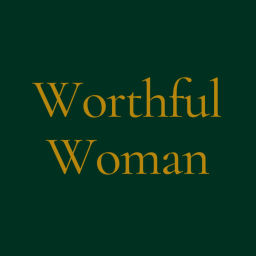 Podcast thumbnail for Worthful Woman
