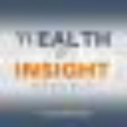 Podcast thumbnail for Wealth of Insight