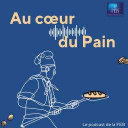 Podcast thumbnail for Au coeur du pain