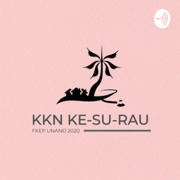 Podcast thumbnail for KKN FKEP KE-SU-RAU