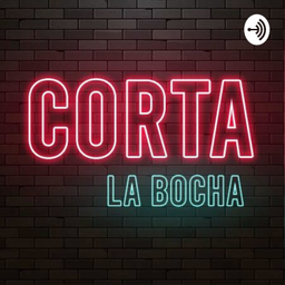 Podcast thumbnail for Corta la Bocha