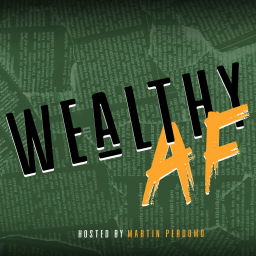 Podcast thumbnail for Wealthy AF Podcast