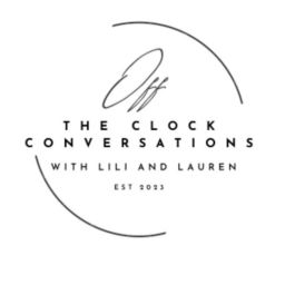 Podcast thumbnail for Off-the-clock conversations with Lili and Lauren