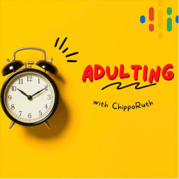 Podcast thumbnail for Adulting with Chipporuth