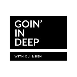 Podcast thumbnail for Goin' In Deep