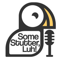 Podcast thumbnail for Some Stutter, Luh!