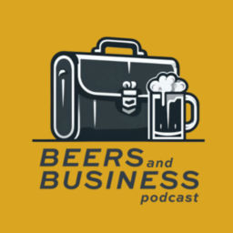 Podcast thumbnail for Beers and Business Podcast