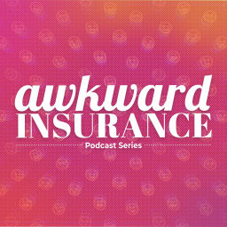 Podcast thumbnail for Awkward Insurance