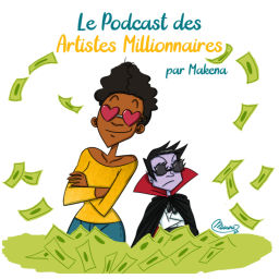 Podcast thumbnail for Le Podcast des Artistes Millionnaires