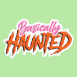 Podcast thumbnail for Basically Haunted