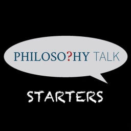 Podcast thumbnail for Philosophy Talk Starters