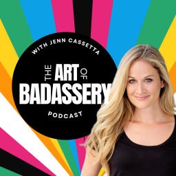 Podcast thumbnail for The Art of Badassery with Jenn Cassetta