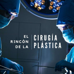 Podcast thumbnail for El Rincón de la Cirugía Plástica